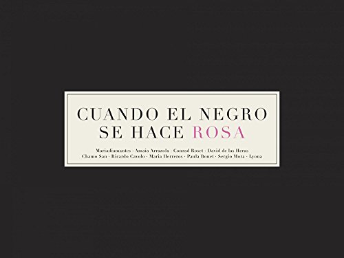 Imagen de archivo de CUANDO EL NEGRO SE HACE ROSA a la venta por KALAMO LIBROS, S.L.