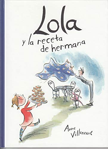 Stock image for LOLA Y LA RECETA DE HERMANA for sale by KALAMO LIBROS, S.L.
