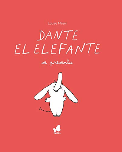Stock image for DANTE EL ELEFANTE SE PRESENTA for sale by KALAMO LIBROS, S.L.