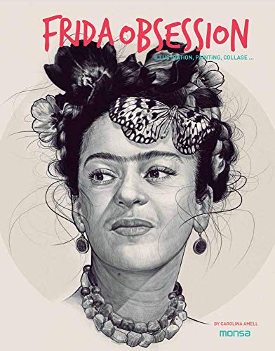 Beispielbild fr Frida Obsession: Illustration, Painting, Collages. zum Verkauf von WorldofBooks