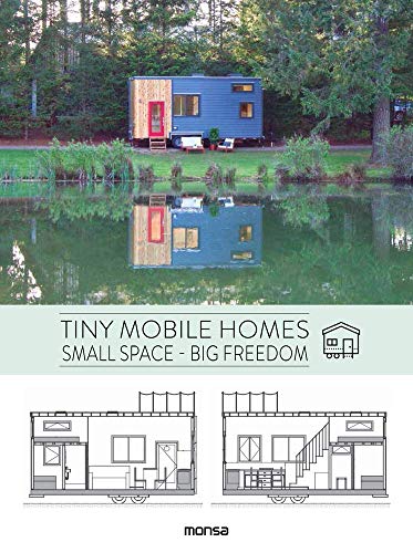 9788416500925: Tiny Mobile Homes: Small Space, Big Freedom