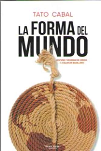 Stock image for La Forma Del Mundo: Venturas y Desdichas de Enrique, el Esclavo de Magallanes for sale by Hamelyn