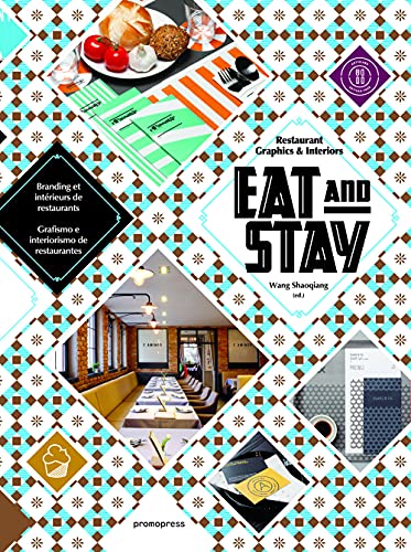 Stock image for Eat and Stay - Restaurant Graphics and Interiors: Restaurant Graphics & Interiors for sale by WeBuyBooks