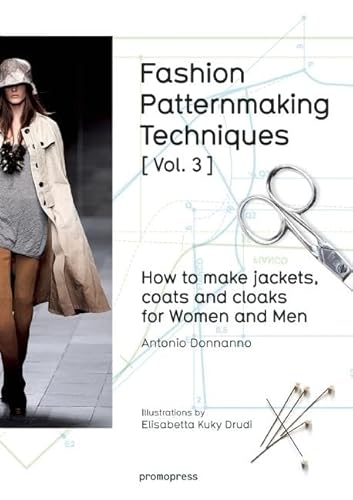 9788416504183: Fashion Patternmaking Techniques [Vol. 3]: How to make jackets, coats and cloaks for Women and Men: Volume 3 (MODA)