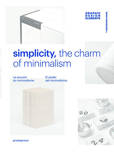 9788416504527: Simplicity (Graphic Design Elements): The Charm of Minimalism