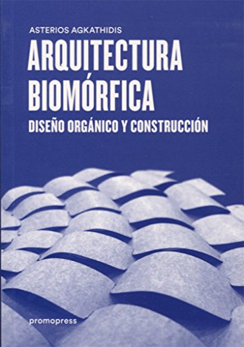 Beispielbild fr ARQUITECTURA BIOMORFICA. DISEO ORGANICO Y CONSTRUCCION zum Verkauf von KALAMO LIBROS, S.L.