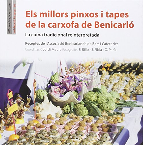 Stock image for ELS MILLORS PINXOS I TAPES DE LA CARXOFA DE BENICARL for sale by Librerias Prometeo y Proteo