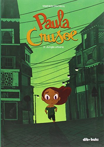 Beispielbild fr PAULA CRUSOE: 3. JUNGLA URBANA zum Verkauf von KALAMO LIBROS, S.L.