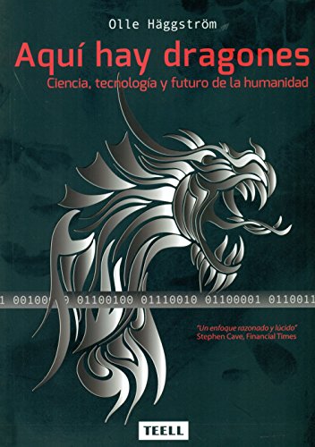 Beispielbild fr Aqu hay dragones : ciencia, tecnologa y futuro de la humanidad zum Verkauf von medimops