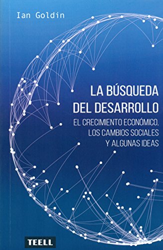 Stock image for LA BUSQUEDA DEL DESARROLLO: EL CRECIMIENTO ECONOMICO, LOS CAMBIOS SOCIALES Y ALGUNAS IDEAS for sale by KALAMO LIBROS, S.L.