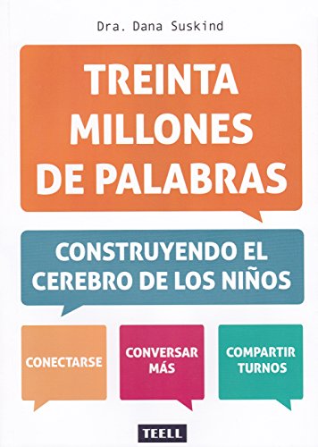 Stock image for TREINTA MILLONES DE PALABRAS: CONSTRUYENDO EL CEREBRO DE LOS NIOS for sale by AG Library