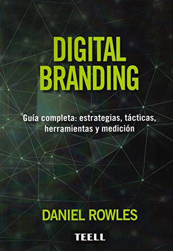 Stock image for Digital branding : gua completa : estrategias, tcticas, herramientas y medicin for sale by Revaluation Books