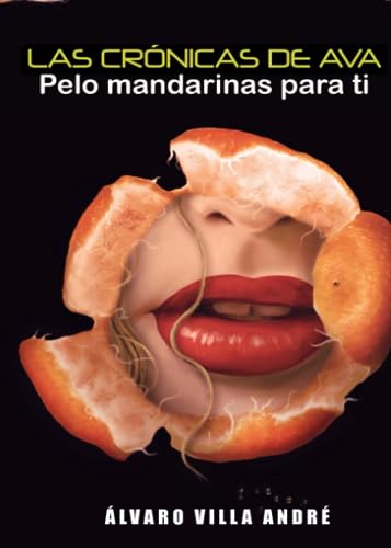 Stock image for Las crnicas de Ava. Pelo mandarinas para ti for sale by Revaluation Books