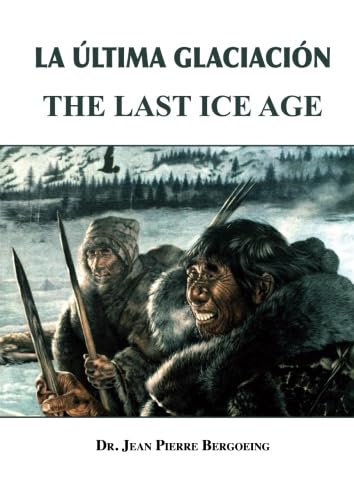 Imagen de archivo de La ltima Glaciacin. Last Ice Age a la venta por Revaluation Books