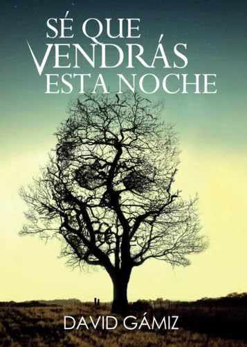 9788416514663: S que vendrs esta noche (Spanish Edition)