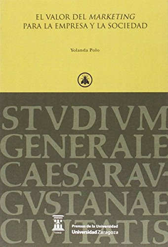 Imagen de archivo de EL VALOR DEL MARKETING PARA LA EMPRESA Y LA SOCIEDAD a la venta por KALAMO LIBROS, S.L.