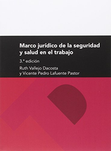 9788416515516: Marco jurdico de la seguridad y salud en el trabajo (3 ed.): 185 (Textos docentes)