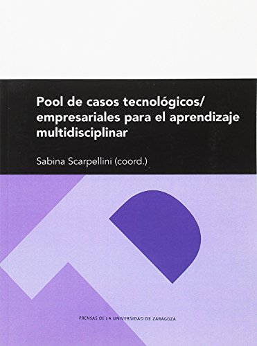 Beispielbild fr POOL DE CASOS TECNOLGICOS / EMPRESARIALES PARA EL APRENDIZAJE MULTIDISCIPLINAR zum Verkauf von KALAMO LIBROS, S.L.