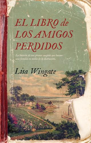 Stock image for El libro de los amigos perdidos: La historia de tres j�venes mujeres que buscan una familia en medio de la destrucci�n (Spanish Edition) for sale by Housing Works Online Bookstore