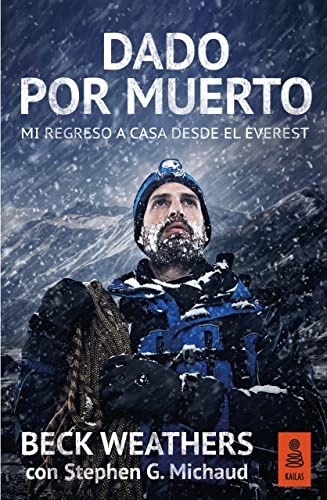 9788416523061: Dado por muerto: Mi regreso a casa desde el Everest