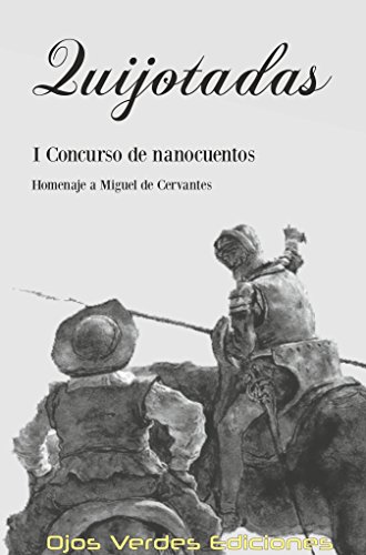 Imagen de archivo de Quijotadas: I Concurso de nanocuentos. Homenaje a Miguel de Cervantes a la venta por Revaluation Books