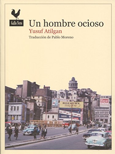 Beispielbild fr Un hombre ocioso (Narrativas, Band 38) zum Verkauf von medimops