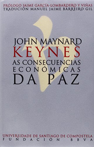 Imagen de archivo de JOHN MAYNARD KEYNESS AS CONSECUENCIAS ECONMICAS DA PAZ a la venta por Siglo Actual libros
