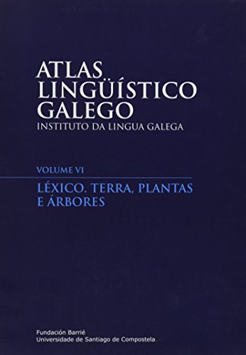 9788416533121: Atlas lingstico galego: Lxico. Terra, plantas e rbores