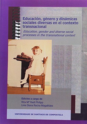 Imagen de archivo de EDUCACIN, GNERO Y DINMICAS SOCIALES DIVERSAS EN EL CONTEXTO TRANSNACIONAL. EDUCATION, GENDER AND DIVERSE SOCIAL PROCESSE IN THE TRANSNATIONAL CONTEXT a la venta por KALAMO LIBROS, S.L.