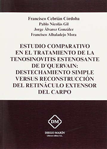 Beispielbild fr ESTUDIO COMPARATIVO EN EL TRATAMIENTO DE LA TENOSINOVITIS ESTENOSANTE DE D' QUE zum Verkauf von Zilis Select Books
