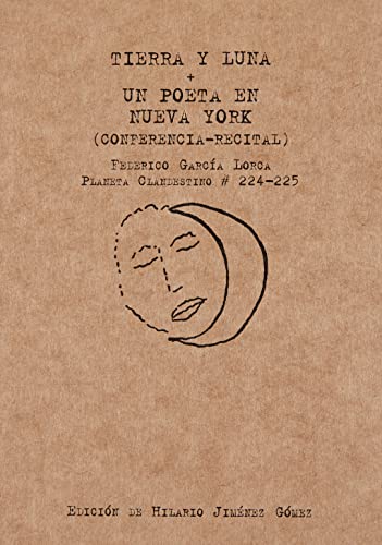 Beispielbild fr Tierra y Luna + Un poeta en Nueva York (conferencia-recital) zum Verkauf von CA Libros