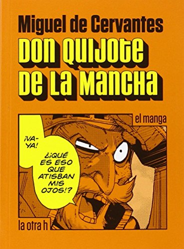 Stock image for DON QUIJOTE DE LA MANCHA: EL MANGA for sale by KALAMO LIBROS, S.L.