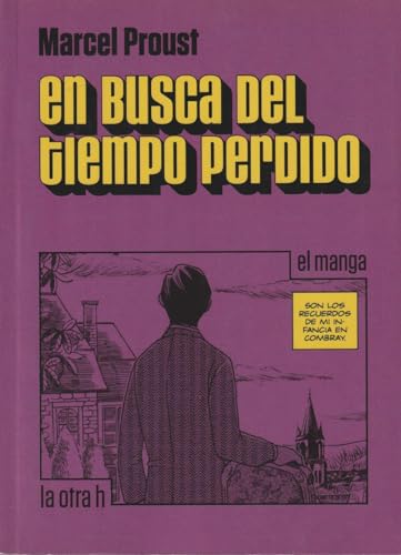 9788416540457: En busca del tiempo perdido (El manga): 0 (La otra h)