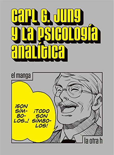 Stock image for CARL G. JUNG Y LA PSICOLOGA ANALTICA: El manga for sale by KALAMO LIBROS, S.L.