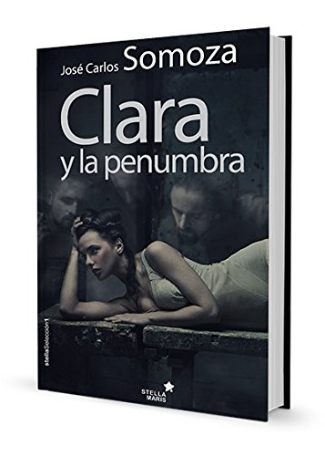 9788416541065: Clara Y La Penumbra (Stella Seleccin)