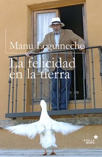 Imagen de archivo de La felicidad en la tierra (Spanish Edition) a la venta por PIGNATELLI