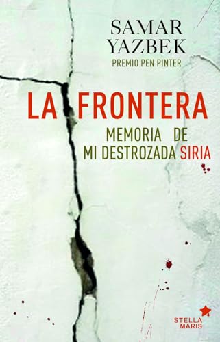 Beispielbild fr La frontera : memorias de mi destrozada Siria zum Verkauf von medimops