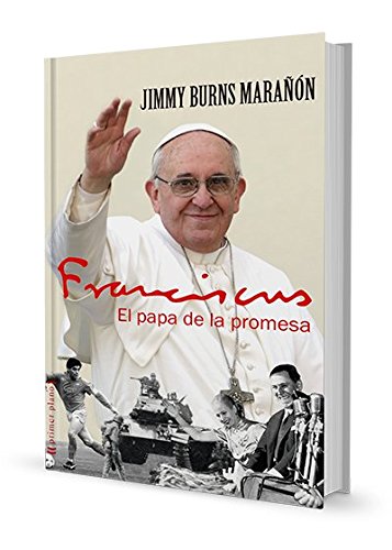 9788416541300: Franciscus: El papa de la promesa (Spanish Edition)
