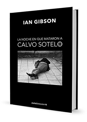 9788416541553: La Noche Que Asesinaron A Calvo Sotelo (Primer plano)