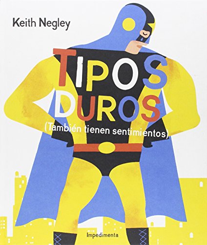 Stock image for Tipos duros: (Tambin tienen sentimientos) for sale by Librera Berln