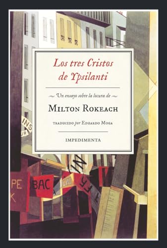 Stock image for LOS TRES CRISTOS DE YPSILANTI: Un ensayo sobre la locura de Milton Rokeach for sale by KALAMO LIBROS, S.L.