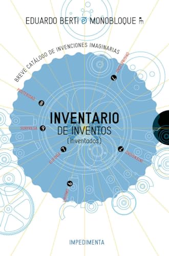 Beispielbild fr Inventario de inventos (inventados) (Breve Catalogo De Invenciones Imaginarias) (Spanish Edition) zum Verkauf von Books From California