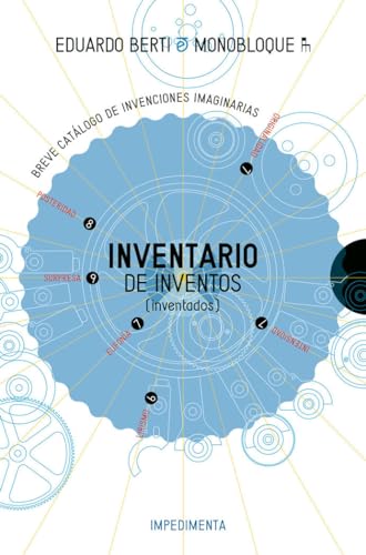 9788416542765: Inventario de inventos (inventados) (Breve Catalogo De Invenciones Imaginarias) (Spanish Edition)