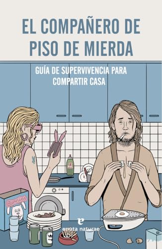 Beispielbild fr El compaero de piso de mierda : gua de supervivencia para compartir casa zum Verkauf von medimops