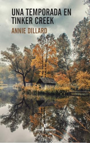 UNA TEMPORADA EN TINKER CREEK (Libros salvajes) - Dillard, Annie