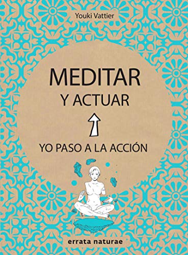 9788416544806: Meditar y actuar: "Yo paso a la accin" (YO PASO A LA ACCION)