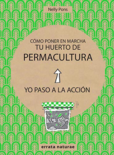 Imagen de archivo de Cmo poner en marcha tu huerto de permacultura . Yo paso a la accin a la venta por Agapea Libros