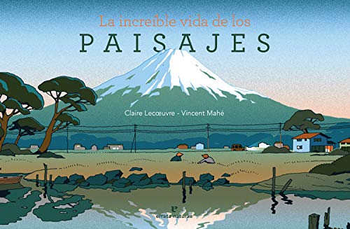Beispielbild fr LA INCREBLE VIDA DE LOS PAISAJES zum Verkauf von KALAMO LIBROS, S.L.
