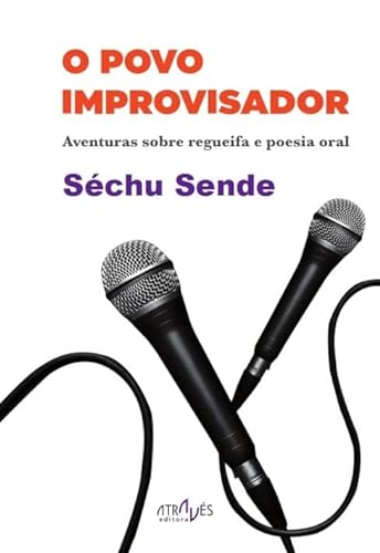 Stock image for O povo improvisador: Aventuras sobre regueifa e poesia oral for sale by AG Library