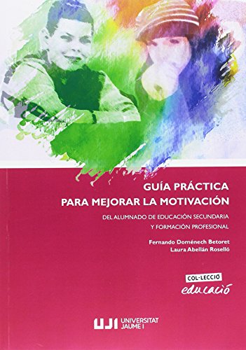 Stock image for Gua prctica para mejorar la motivacin del alumnado de educacin secundaria y formacin profesional for sale by AG Library
